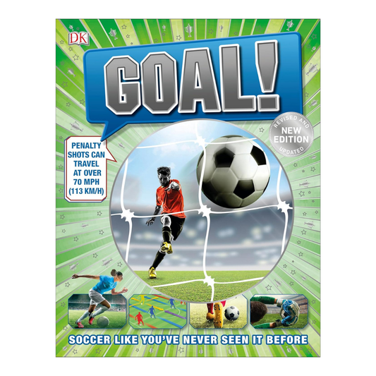 Goal!: Soccer Like You've Never Seen It Before (DK 1,000 Amazing Facts)